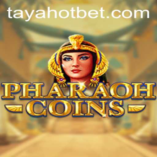 Exploring the Thrilling World of PharaohCoins and TayaHot